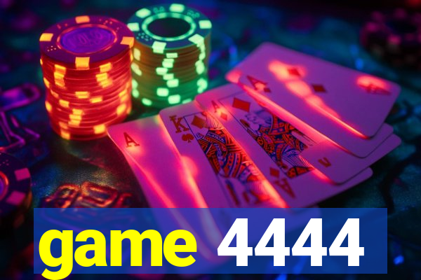 game 4444